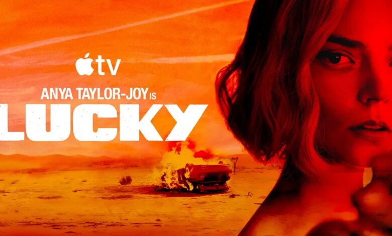 يُعرض المسلسل المحدود "Lucky"، بطولة Anya Taylor-Joy، لأول مرة على Apple TV