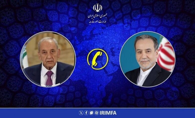اتصال هاتفي بين عراقجي ونبيه بري.. إيران تؤكد دعمها الحازم للبنان