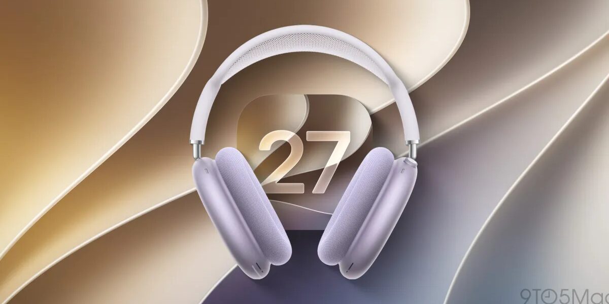عاجل | تتوفر الآن تحديثات الإصدار التجريبي من البرنامج الثابت لـ AirPods Max 2 مع الإصدار التجريبي 2 من نظام التشغيل iOS 27