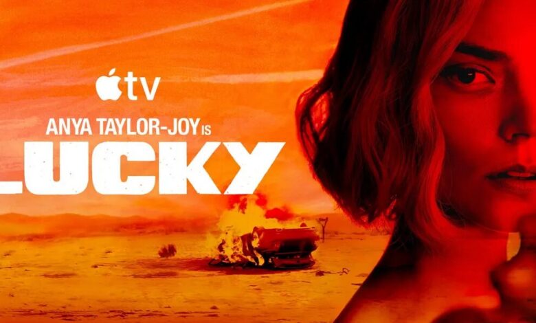 عاجل | يُعرض المسلسل المحدود “Lucky”، بطولة Anya Taylor-Joy، لأول مرة على Apple TV