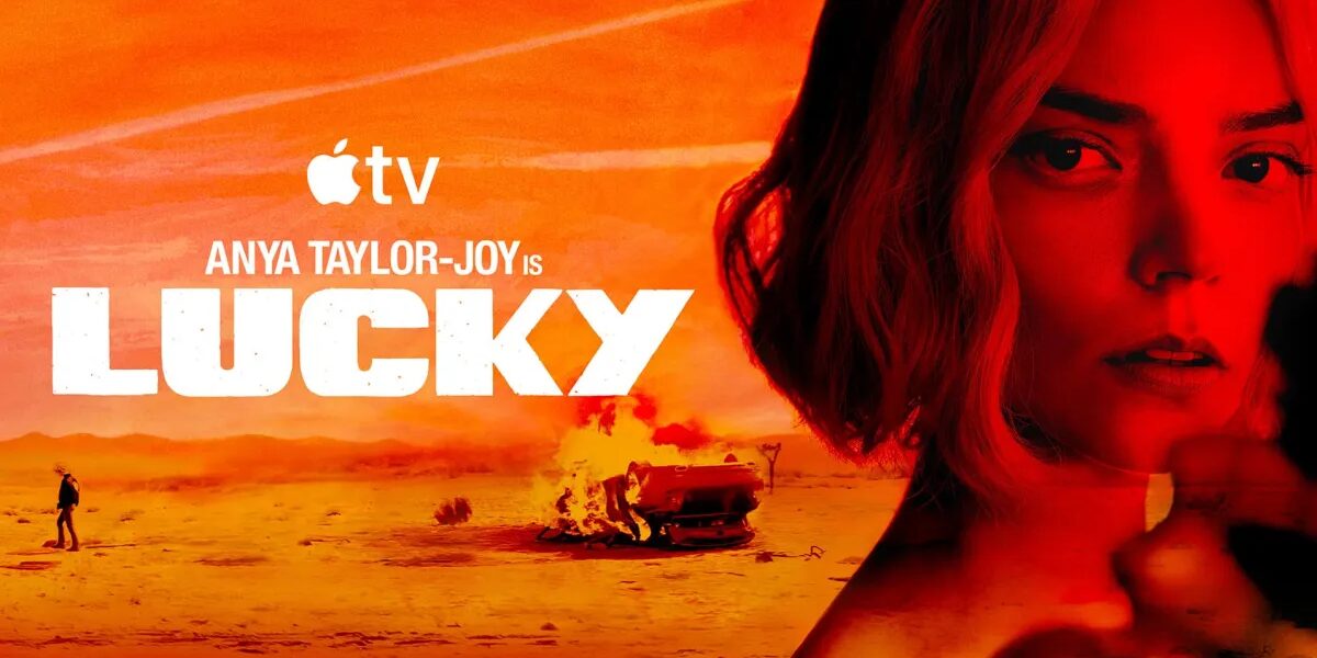 عاجل | يُعرض المسلسل المحدود “Lucky”، بطولة Anya Taylor-Joy، لأول مرة على Apple TV - صورة مميزة عاجل | يُعرض المسلسل المحدود “Lucky”، بطولة Anya Taylor-Joy، لأول مرة على Apple TV