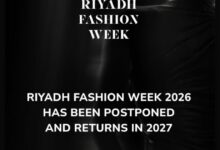 هيئة الأزياء السعودية تعلن عن تأجيل النسخة الرابعة من “أسبوع الأزياء في الرياض” إلى عام 2027